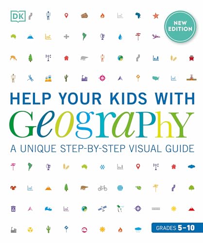 Help Your Kids with Geography, Grades 5-10: A Unique Step-By-Step Visual Guide (DK Help Your Kids)